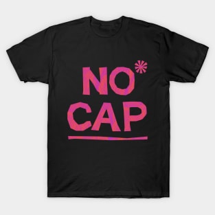 NO CAP T-Shirt